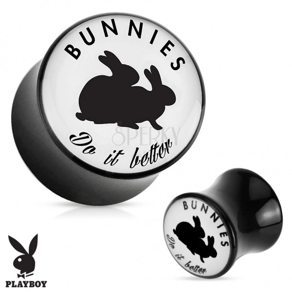 Black saddle ear plug made of acrylic " Bunnies do it better"