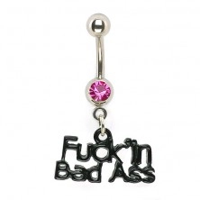 Belly button ring with F*ckin Bad Ass dangle