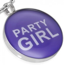 Steel pendant for chain or keychain - PARTY GIRL